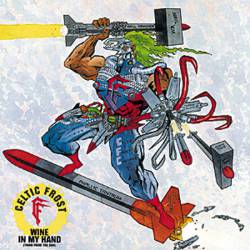 Celtic Frost : Wine in My Hand (Third from the Sun)